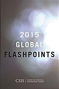 Global Flashpoints 2015: Crisis and Opportunity (Hardcover)