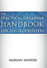 The Practical Grammar Handbook for College Writers (Paperback, 2nd)