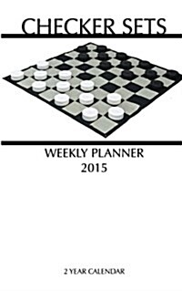 Checker Sets Weekly Planner 2015: 2 Year Calendar (Paperback)