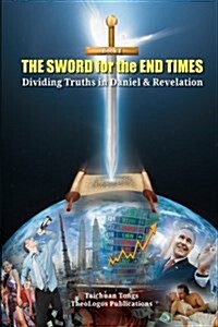 The Sword for the End Times (Paperback, 2nd)