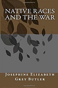 Native Races and the War (Paperback)