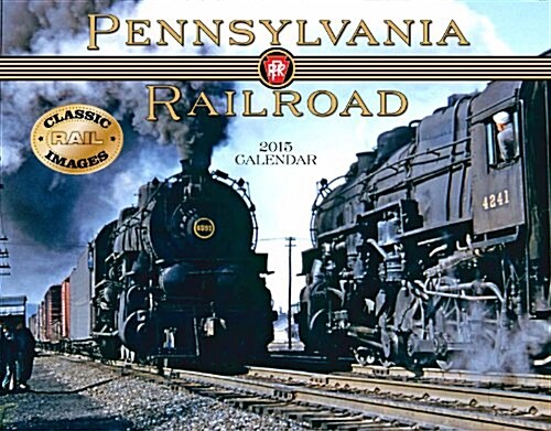 Pennsylvania Railroad 2015 Calendar (Paperback, Wall)