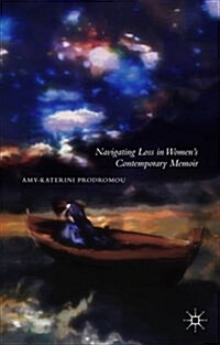 Navigating Loss in Womens Contemporary Memoir (Hardcover)