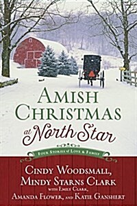 Amish Christmas at North Star: Four Stories of Love and Family (Paperback)