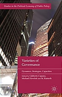 Varieties of Governance : Dynamics, Strategies, Capacities (Hardcover)