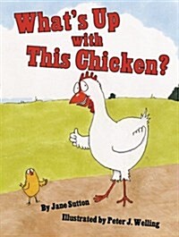 Whats Up With This Chicken? (Hardcover)