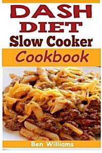 Dash Diet Slow Cooker Cookbook (Paperback, Large Print)
