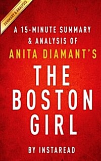 Summary of the Boston Girl: By Anita Diamant Includes Analysis (Paperback)