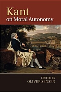 Kant on Moral Autonomy (Paperback)
