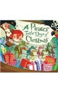 A Pirate's Twelve Days of Christmas (Paperback)