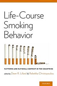 Life-Course Smoking Behavior: Patterns and National Context in Ten Countries (Hardcover)