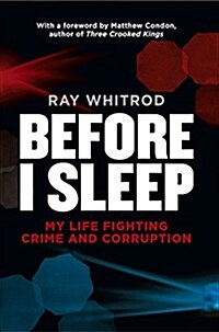 Before I Sleep: My Life Fighting Crime and Corruption (Paperback, 2)