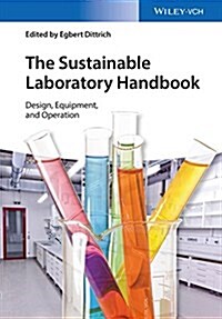 The Sustainable Laboratory Handbook: Design, Equipment, Operation (Hardcover)