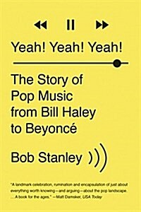 Yeah! Yeah! Yeah!: The Story of Pop Music from Bill Haley to Beyonc? (Paperback)