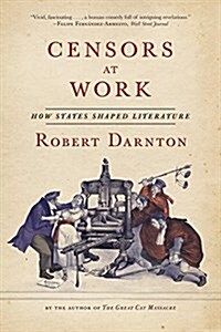 Censors at Work: How States Shaped Literature (Paperback)