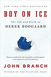 Boy on Ice: The Life and Death of Derek Boogaard (Paperback)