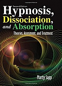 Hypnosis, Dissociation, and Absorption (Paperback, 2nd)
