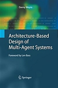 Architecture-based Design of Multi-agent Systems (Paperback)