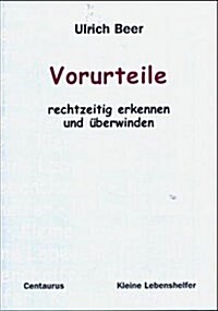 Vorurteile - Rechtzeitig Erkennen Und ?erwinden (Paperback, 2004)