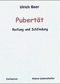 Pubert? - Reife Und Ichfindung (Paperback, 2005)