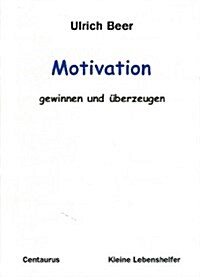 Motivation - Gewinnen Und ?erzeugen (Paperback, 2005)