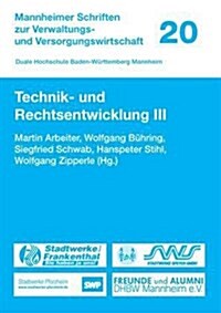 Technik- Und Rechtsentwicklung III (Paperback, 2010)