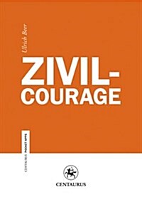 Zivilcourage (Paperback)