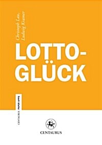 Lottogluck (Paperback, 1. Aufl. 2011)