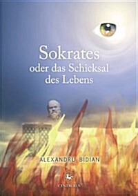 Sokrates Oder Das Schicksal Des Lebens (Paperback)