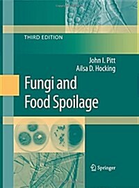 Fungi and Food Spoilage (Paperback, 3, 2009)