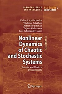 Nonlinear Dynamics of Chaotic and Stochastic Systems: Tutorial and Modern Developments (Paperback, 2, 2007)