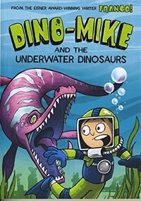 Dino-Mike and the Underwater Dinosaurs (Paperback)