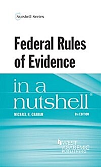 Federal Rules of Evidence in a Nutshell (Paperback, 9th, New)