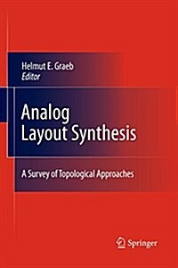 Analog Layout Synthesis: A Survey of Topological Approaches (Paperback, 2011)