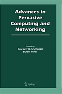 Advances in Pervasive Computing and Networking (Paperback)