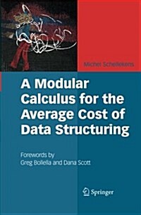 A Modular Calculus for the Average Cost of Data Structuring (Paperback)