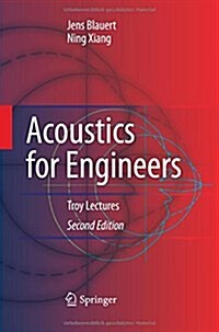 Acoustics for Engineers: Troy Lectures (Paperback, 2, 2009)