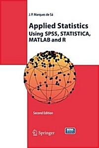 Applied Statistics Using SPSS, Statistica, MATLAB and R (Paperback, 2, 2007)
