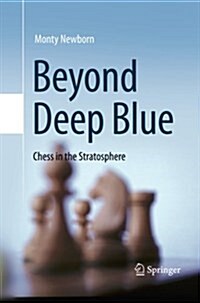 Beyond Deep Blue : Chess in the Stratosphere (Paperback)
