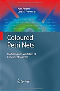 Coloured Petri Nets: Modelling and Validation of Concurrent Systems (Paperback, 2009)
