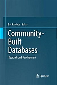 Community-Built Databases: Research and Development (Paperback, 2011)