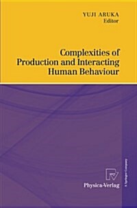 Complexities of Production and Interacting Human Behaviour (Paperback)