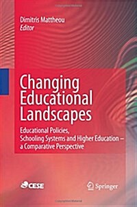 Changing Educational Landscapes: Educational Policies, Schooling Systems and Higher Education - A Comparative Perspective (Paperback, 2010)