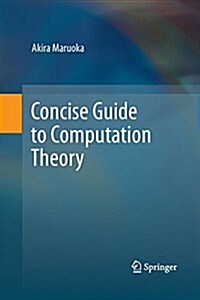 Concise Guide to Computation Theory (Paperback)