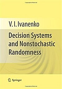 Decision Systems and Nonstochastic Randomness (Paperback, 2010)