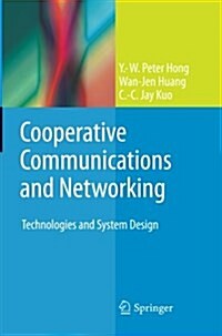 Cooperative Communications and Networking: Technologies and System Design (Paperback, 2010)