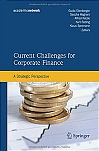 Current Challenges for Corporate Finance: A Strategic Perspective (Paperback, 2010)