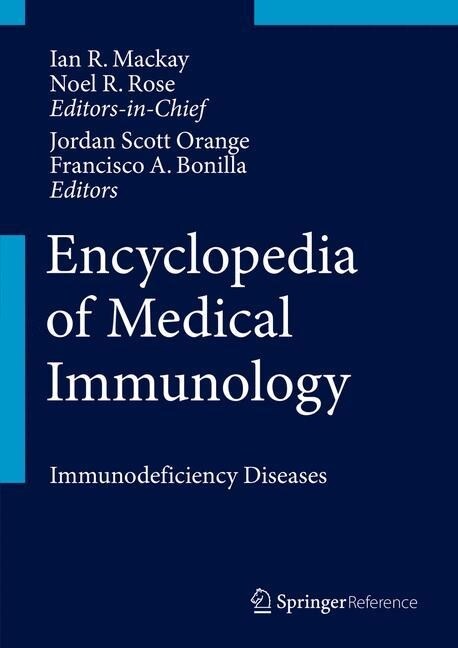Encyclopedia of Medical Immunology: Immunodeficiency Diseases (Hardcover)