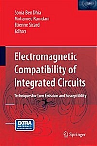 Electromagnetic Compatibility of Integrated Circuits: Techniques for Low Emission and Susceptibility (Paperback, 2006)