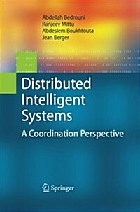 Distributed Intelligent Systems: A Coordination Perspective (Paperback, 2009)
